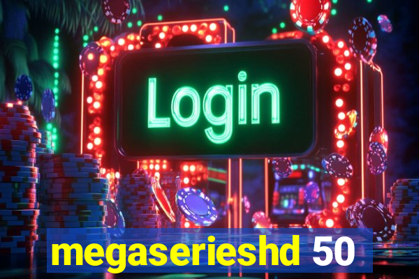 megaserieshd 50